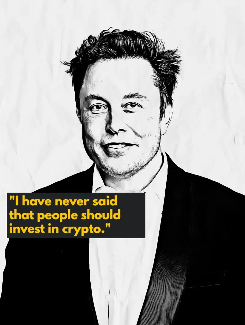 Elon Musk never invest in crypto quote