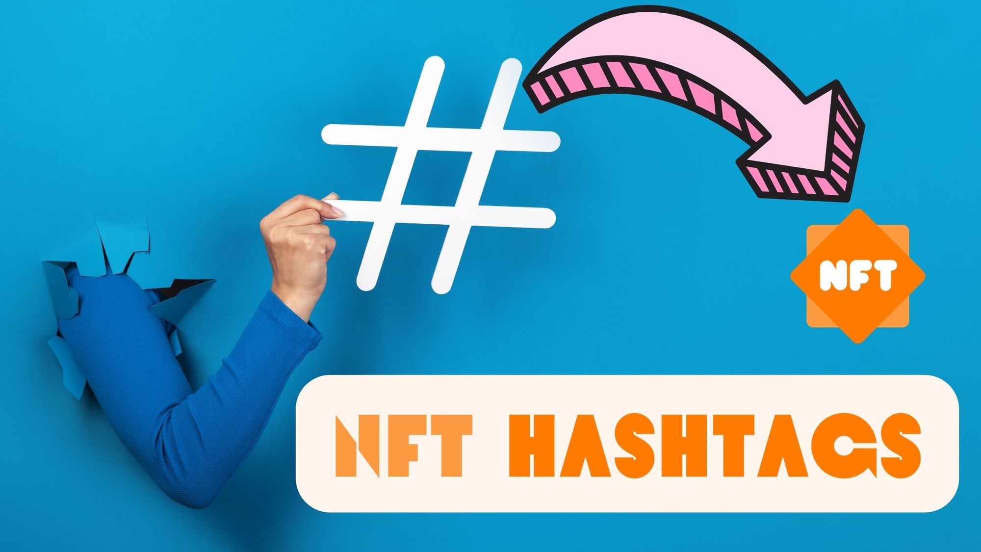 NFT Hashtags (The BEST NFT Hashtag Advice Ever!)