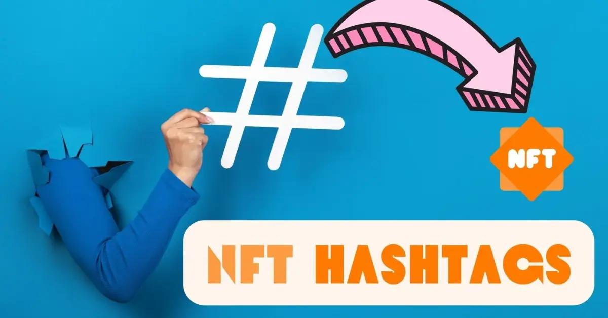 NFT Hashtags (The BEST NFT Hashtag Advice Ever!)