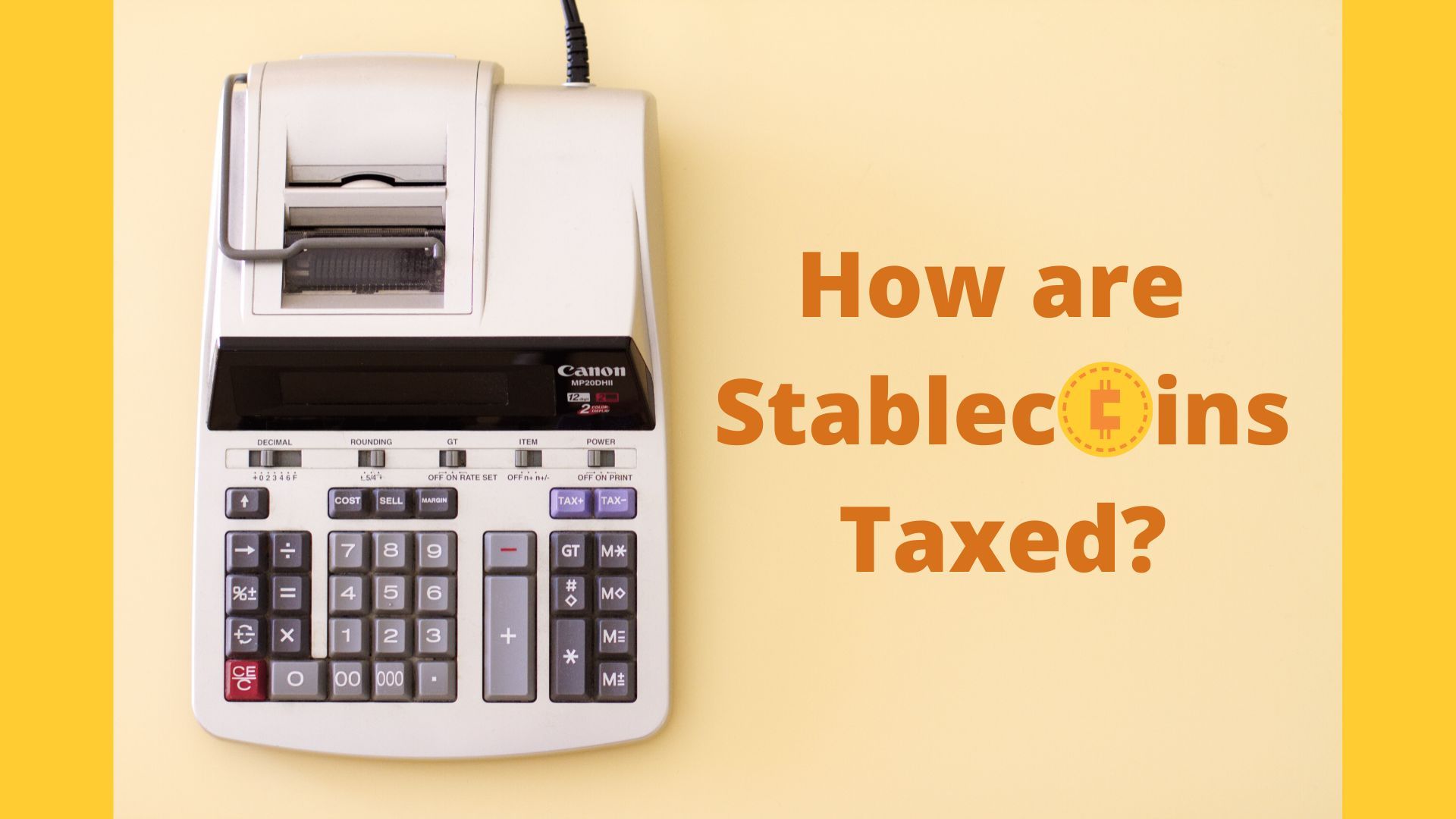 Canon accounting calculator with the words "how are stablecoins taxed?" 