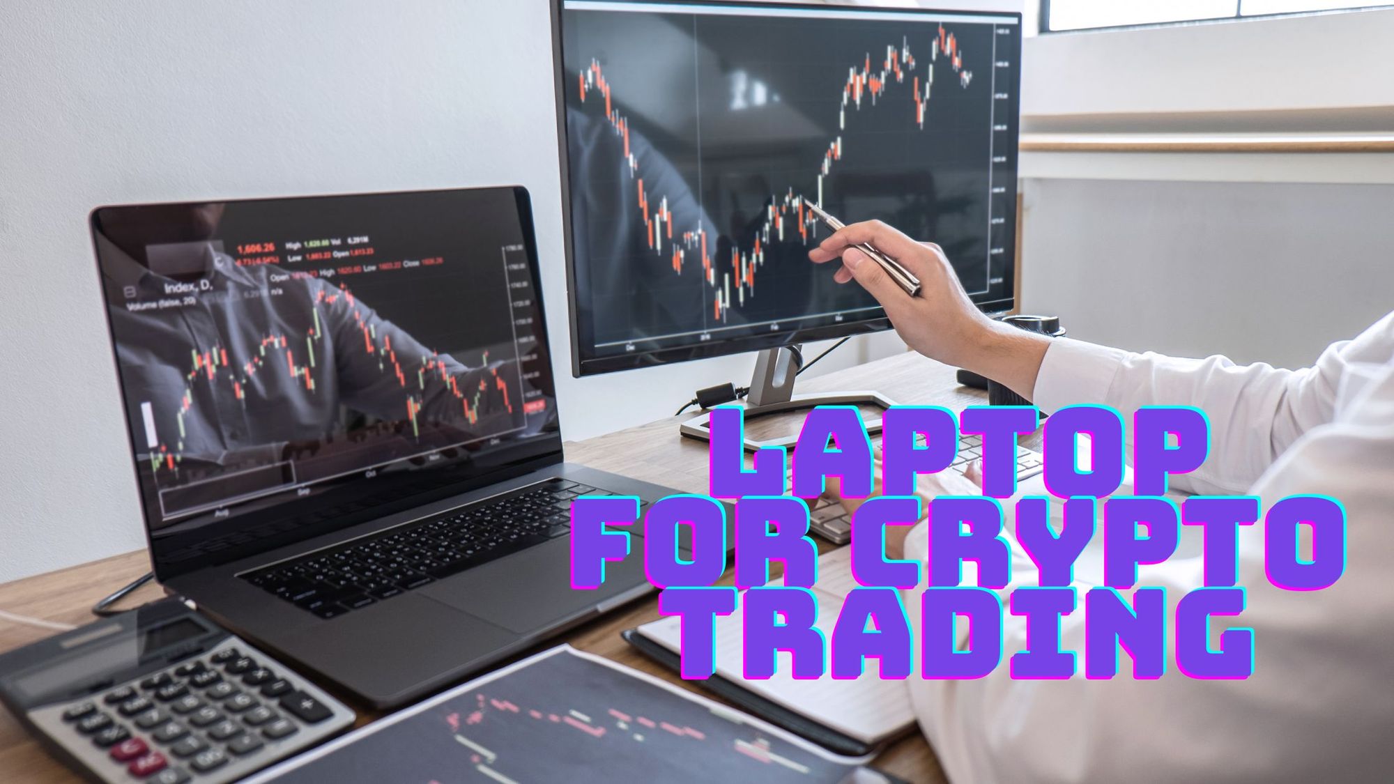 A man trading cryptocurrency on his laptop, the words "laptop for crypto trading" are displayed.