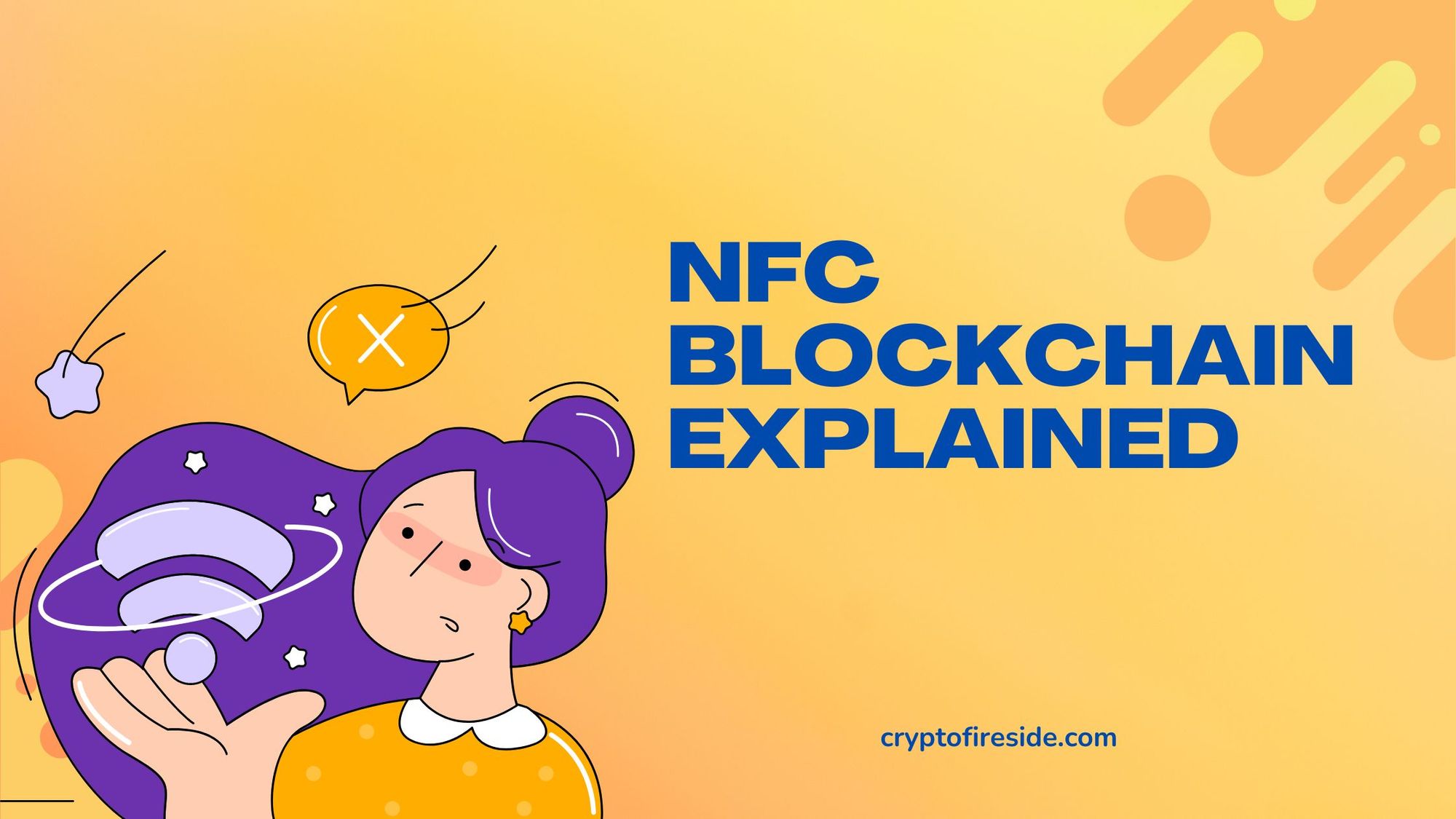 A picture of a woman and a communication signal with the words "NFC Blockchain Explained"