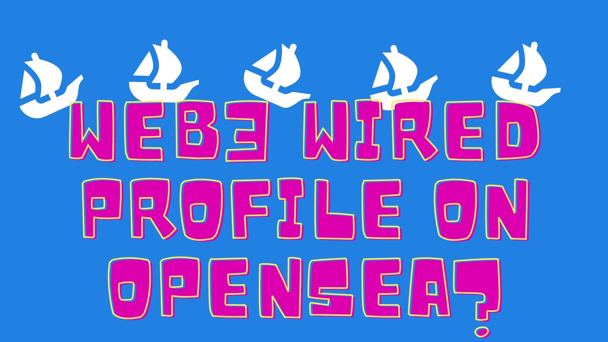 Profile OpenSea Web3 Wired
