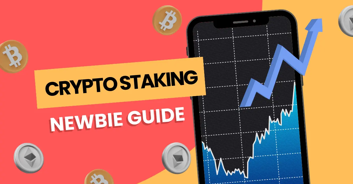 Crypto Staking Newbie Guide