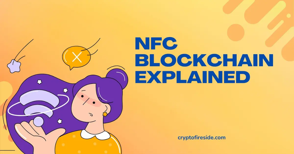 NFC Blockchain Explained