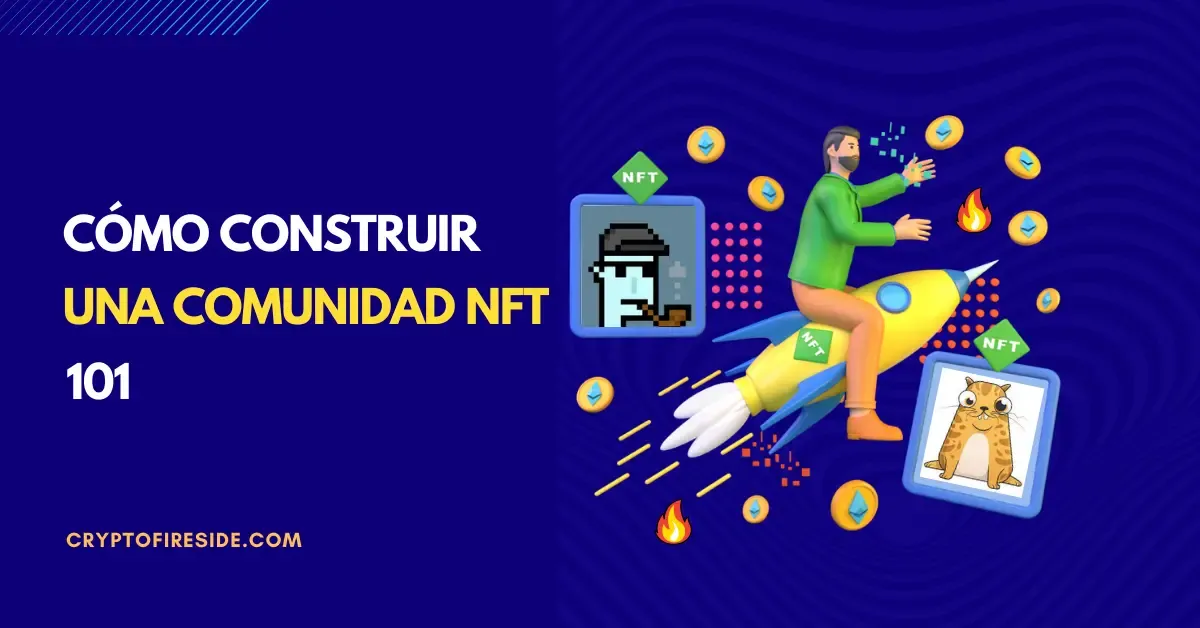 Cómo construir una comunidad NFT 101