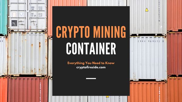 Shipping containers with the words "Crypto Mining Container"