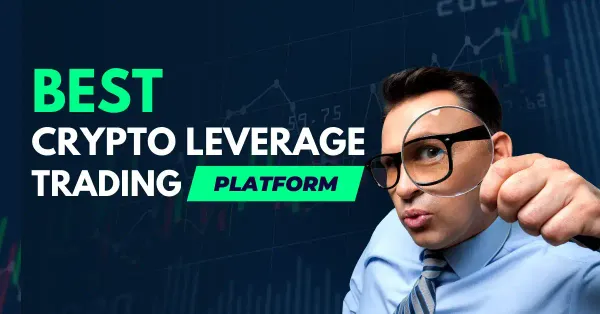 Best Crypto Leverage Trading Platform