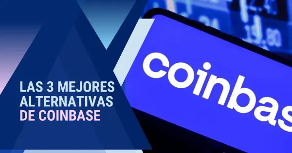 Las 3 mejores alternativas de Coinbase