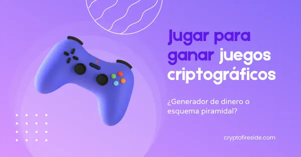 Jugar para ganar juegos criptográficos: ¿Generador de dinero o esquema piramidal?